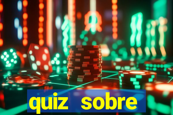 quiz sobre conhecimentos gerais